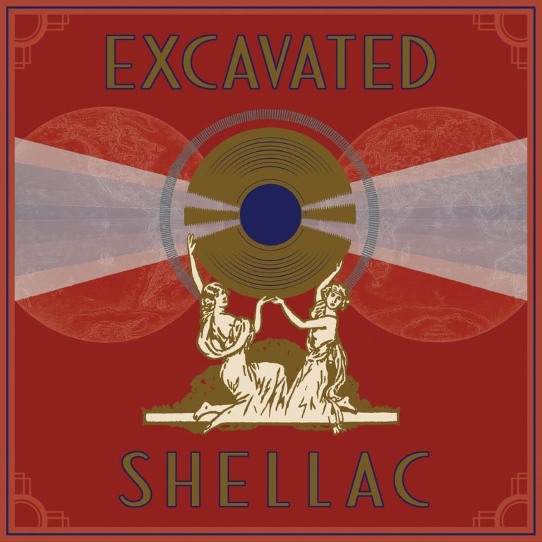 Excavated Shellac: An Alternate History Of The World’s Music.