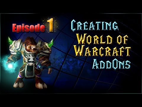 How Do I Create An Addon For World Of Warcraft