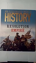 An Illustrated World History Revolution And Empire