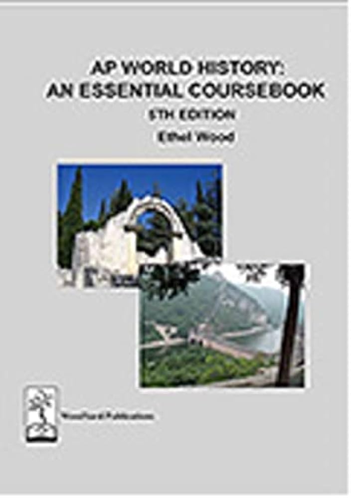 Ap World History An Essential Coursebook By Ethel Wood