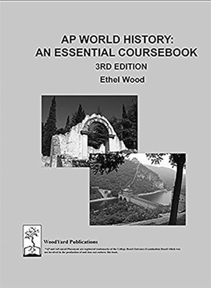 Ethel Wood Ap World History An Essential Coursebook 3rd Edition