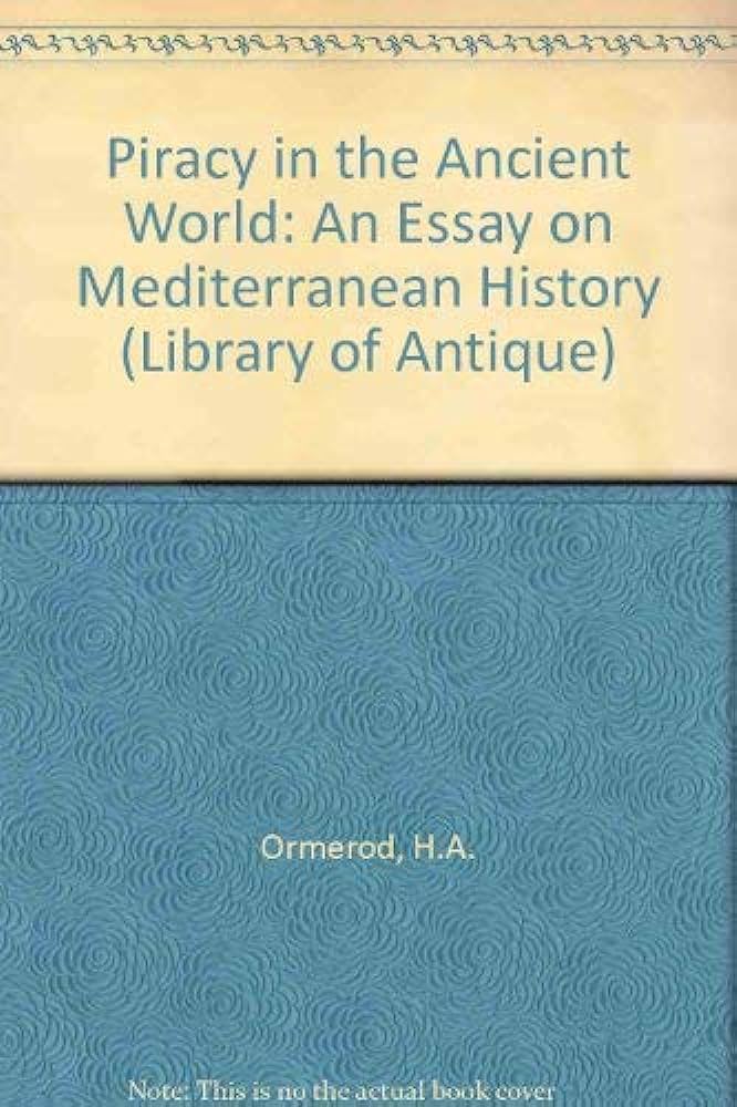 Piracy In The Ancient World An Essay In Mediterranean History