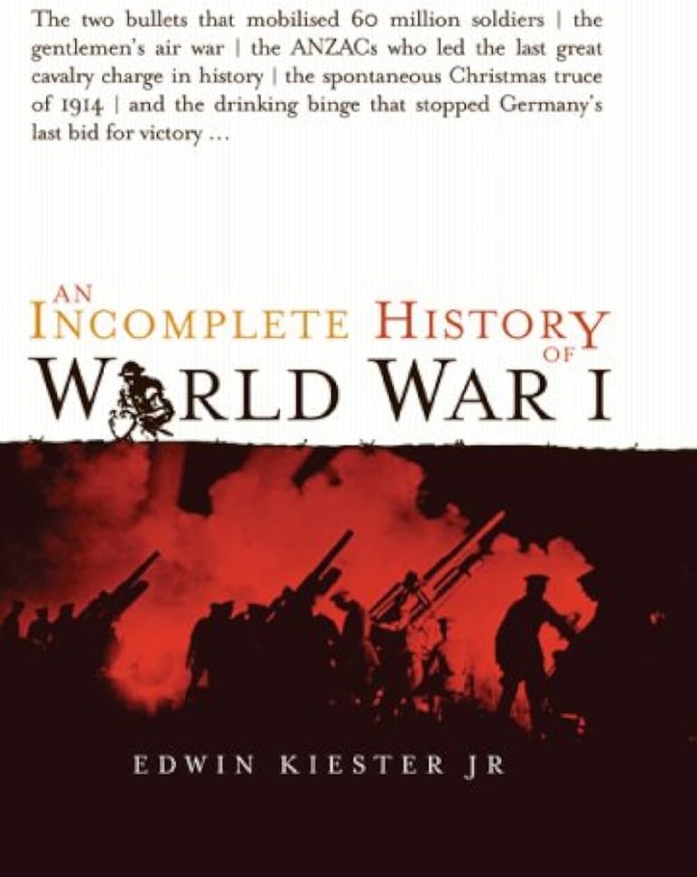 An Incomplete History Of World War I