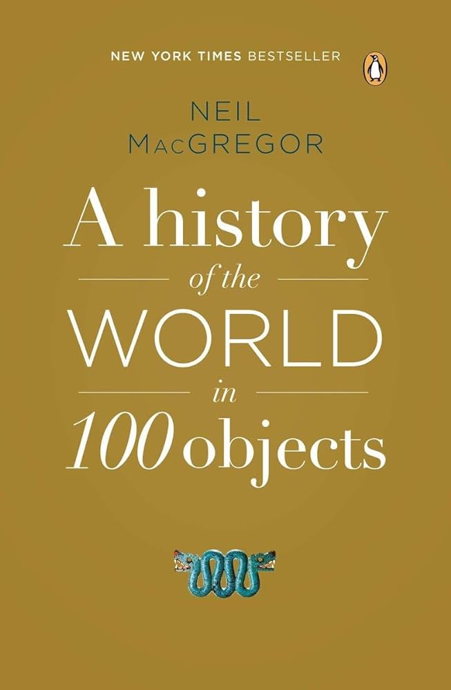 An History Of The World In 100 Objects