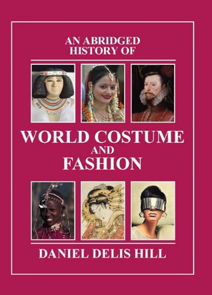 An Abridged History Of World Costume And Fashion Pdf