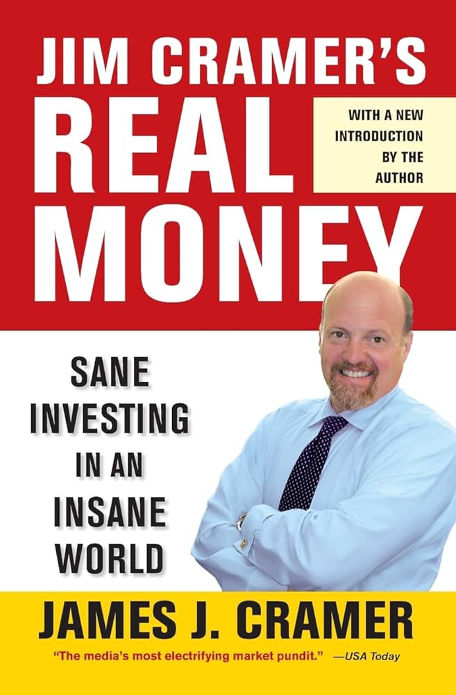 Jim Cramer’s Real Money Sane Investing In An Insane World