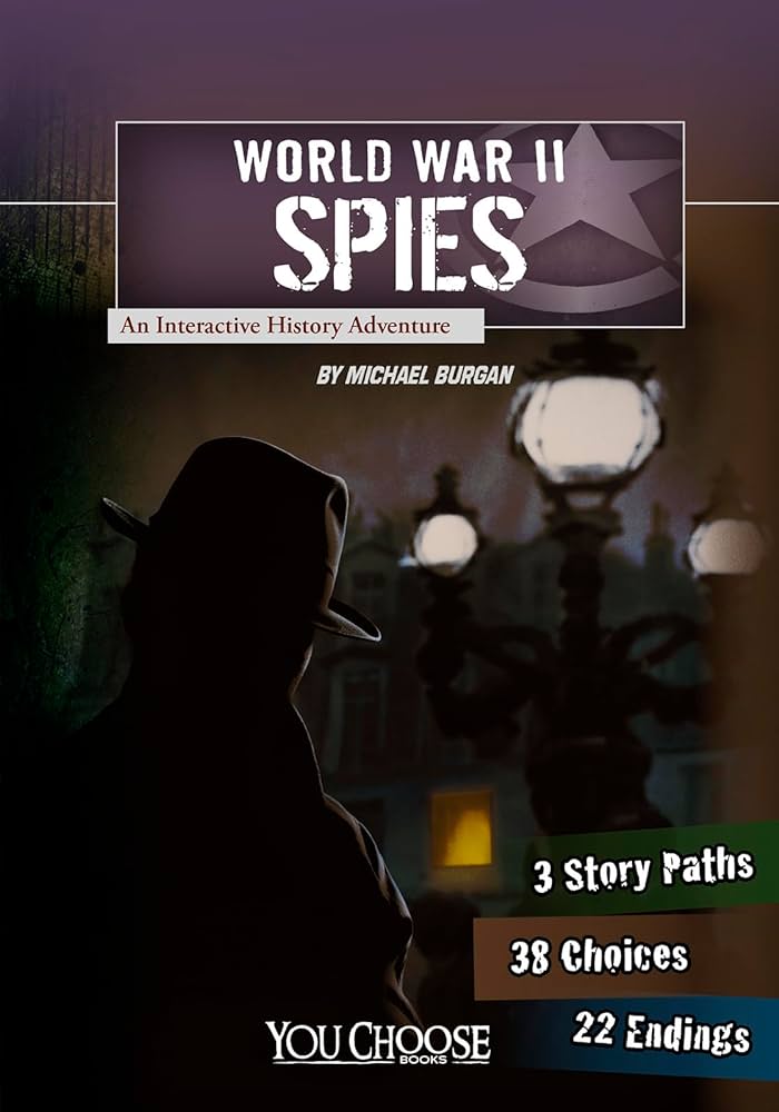 World War Ii Spies An Interactive History Adventure Michael Burgan