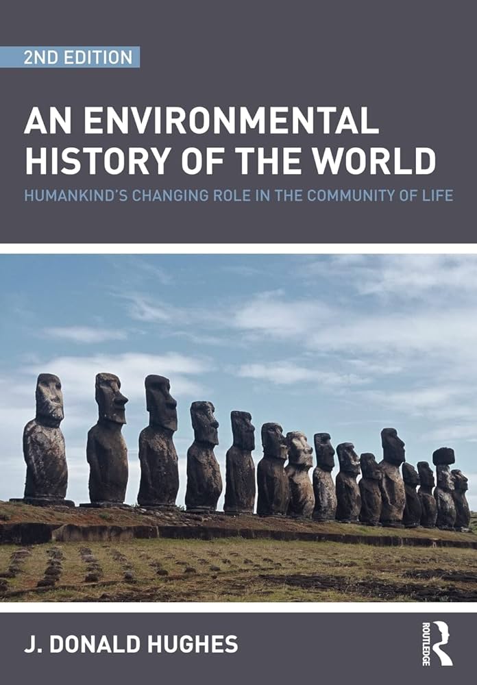 An Environmental History Of The World J Donald Hughes