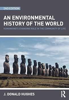 Hughes An Environmental History Of The World Industrial Revolution