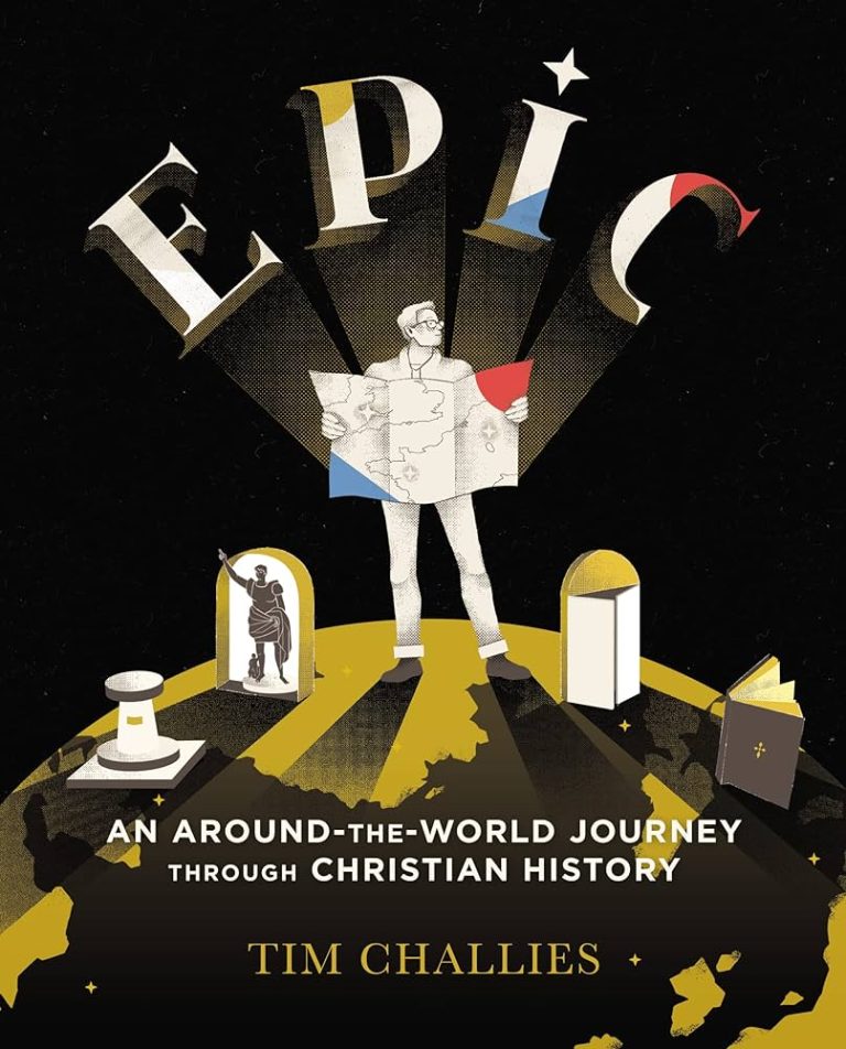 Epic An Around-the-world Journey Through Christian History