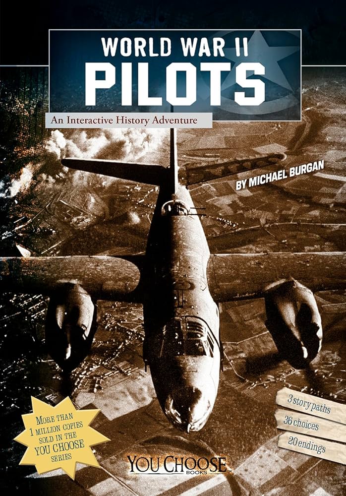 World War Ii Pilots An Interactive History Adventure