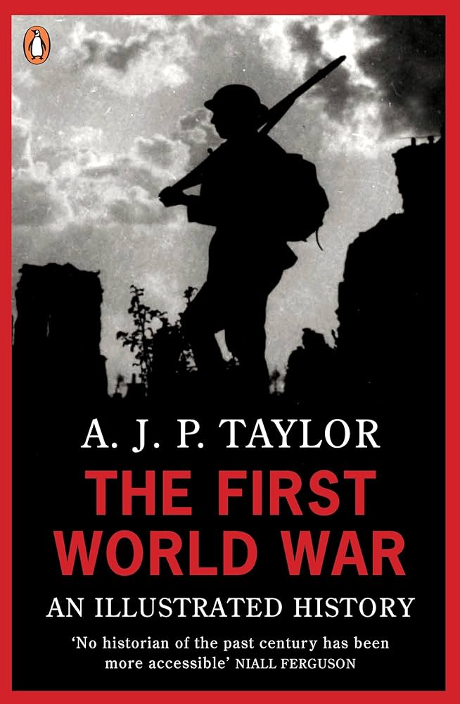 Ajp Taylor The First World War An Illustrated History