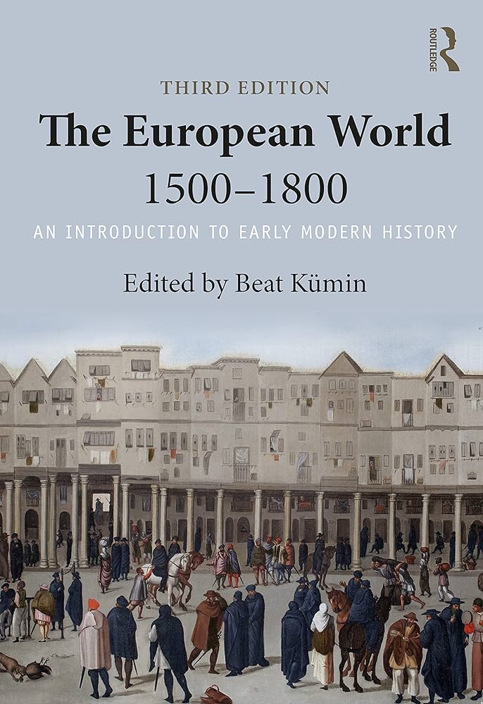 The European World 1500-1800 An Introduction To Early Modern History