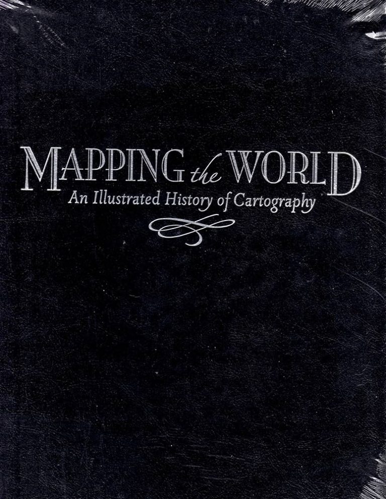 Mapping The World An Illustrated History Of Cartography Pdf