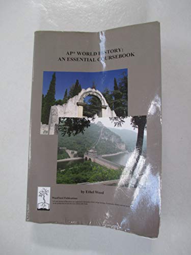 Ap World History An Essential Coursebookethel Wood 2008